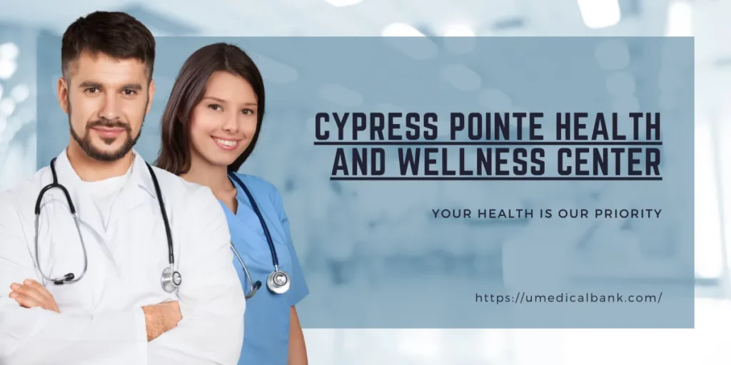 Cypress Pointe Health and Wellness Center