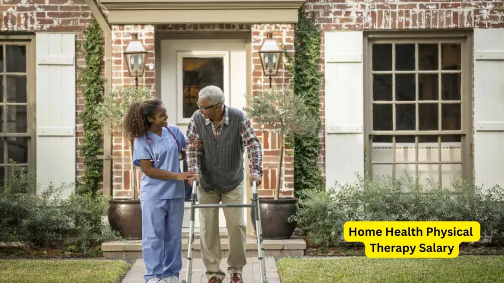 Home Health Physical Therapy Salary