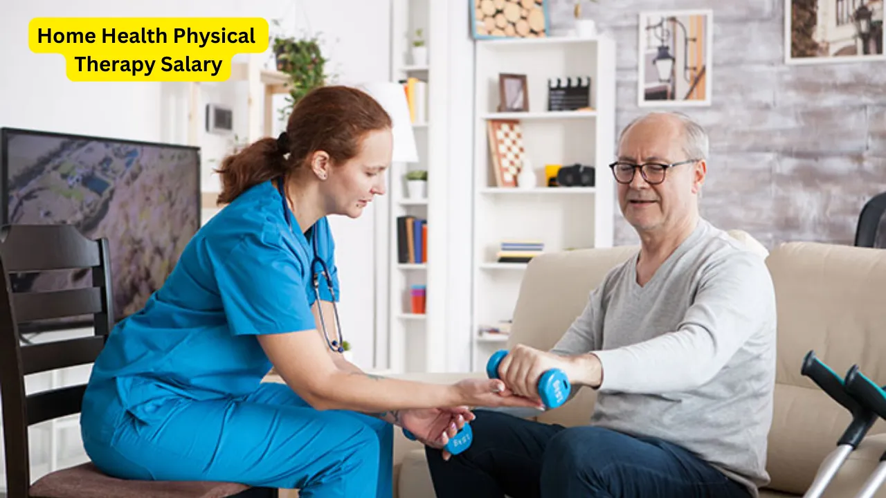 Home Health Physical Therapy Salary