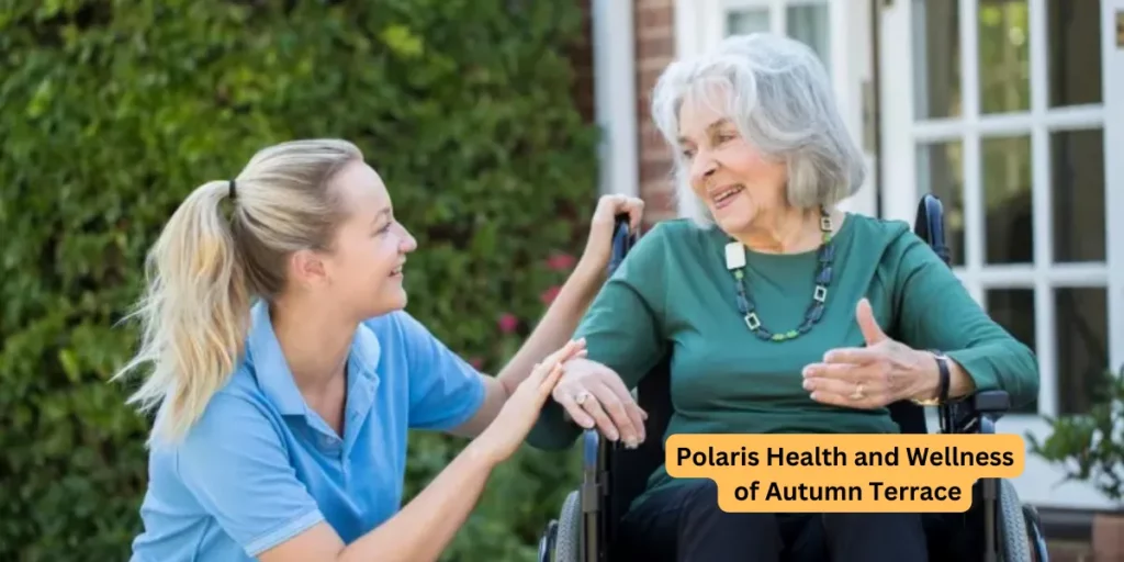 Polaris Health and Wellness of Autumn Terrace