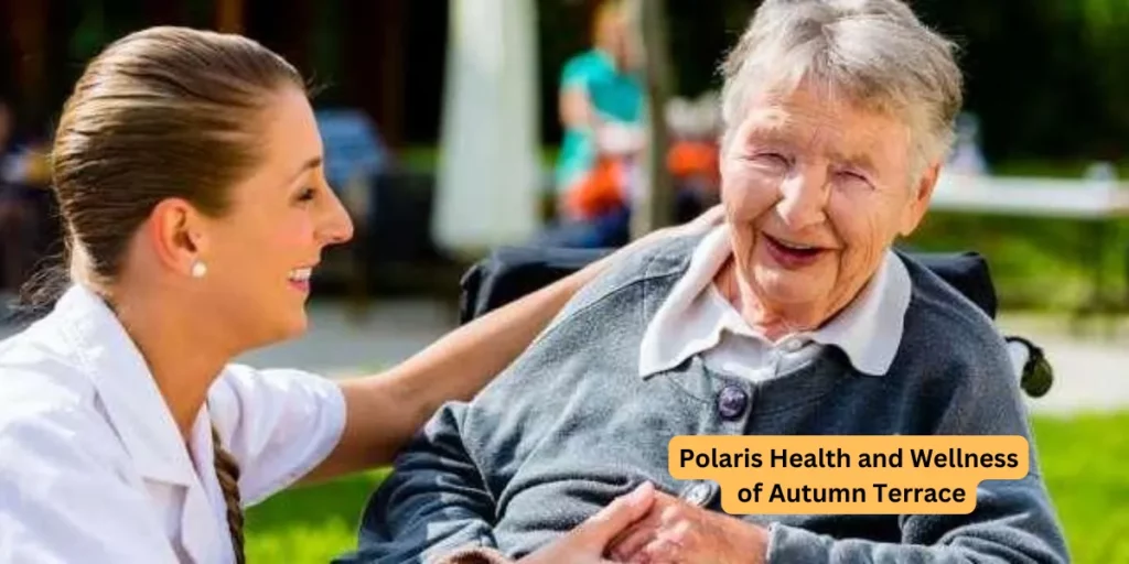 Polaris Health and Wellness of Autumn Terrace